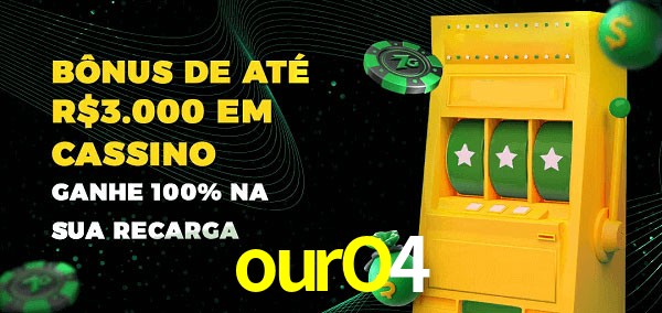 ourO4 melhor bônus de depósito